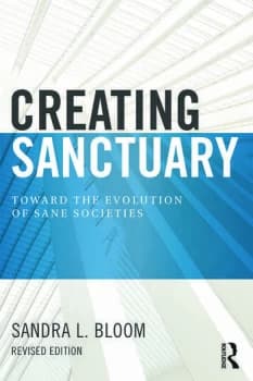 Creating SanctuaryToward the Evolution of Sane Societies Revised Edition