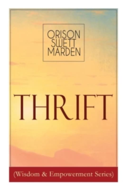 Thrift (Wisdom & Empowerment Series) : How to Cultivate Self-Control and Achieve Strength of Character Paperback / softback