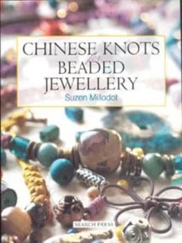 Chinese Knots for Beaded Jewellery by Suzen Millodot Paperback
