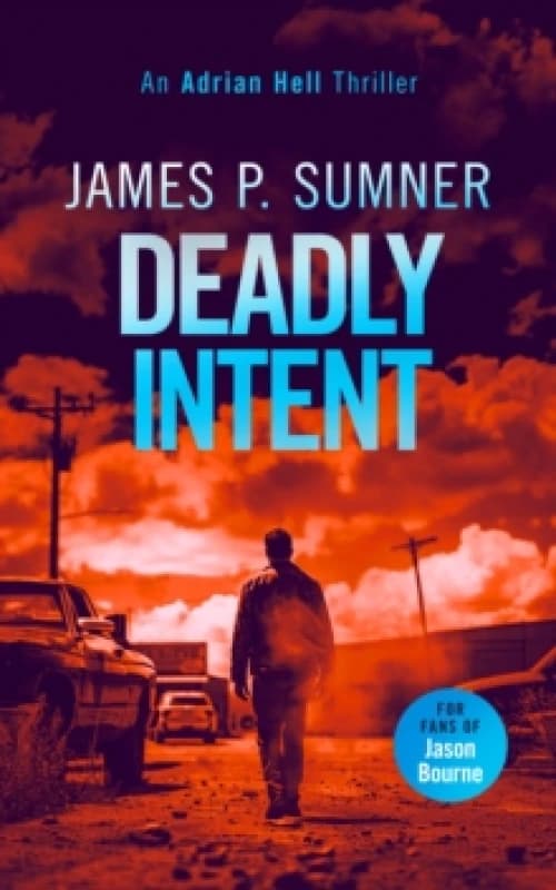 Deadly Intent. Paperback. By James P Sumner Books