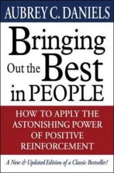Bringing Out the Best in People by Aubrey C Daniels Hardback