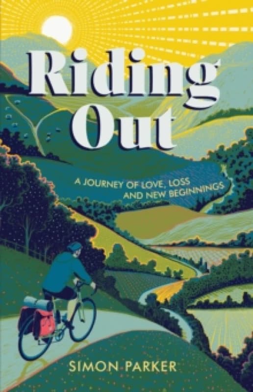 Riding Out : A Journey of Love, Loss and New Beginnings Paperback / softback