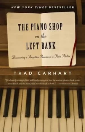 The piano shop on the Left Bank by Thad Carhart