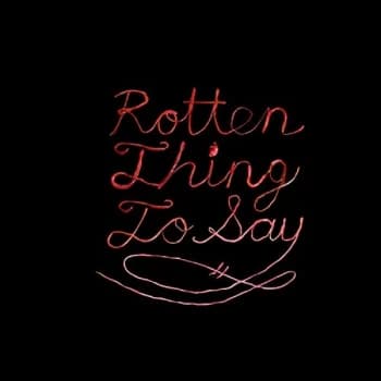 Burning Love - Rotten Thing To Say Vinyl