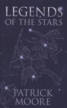 Legends of the Stars by Patrick Moore Book