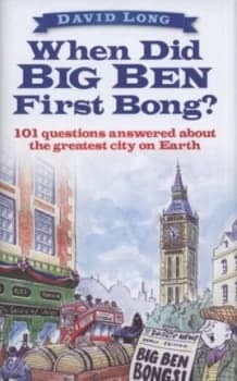 When Did Big Ben First Bong by David Long Hardback