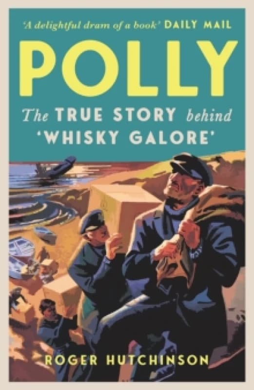 Polly : The True Story Behind 'Whisky Galore' Paperback / softback