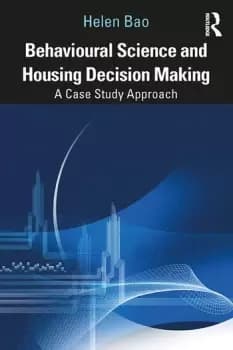 Behavioural Science and Housing Decision MakingA Case Study Approach