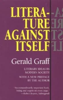 Literature against Itself by Gerald Graff Book