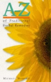 A-Z of Traditional Herbal Remedies by Michael Howard Paperback