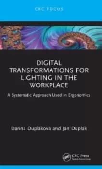 Digital Transformations for Lighting in the Workplace : A Systematic Approach Used in Ergonomics