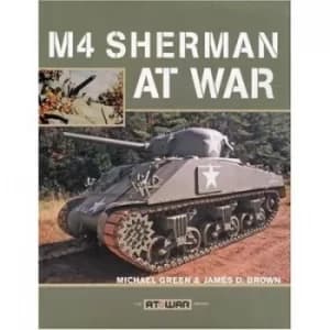 M4 Sherman at war by Michael Green