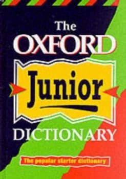 The Oxford Junior Dictionary by Rosemary Sansome and Dee Reid and Alan Spooner Hardback