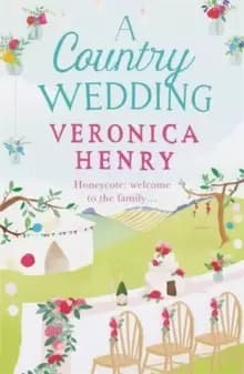 A Country Wedding : Book 3 in the Honeycote series