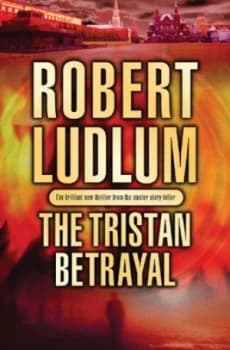 The Tristan Betrayal by Robert Ludlum Paperback