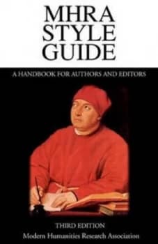 Mhra Style Guide by Modern Humanities Research Association Paperback