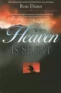 when heaven is silent trusting god when life hurts