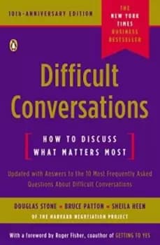 Difficult Conversations by Douglas Stone