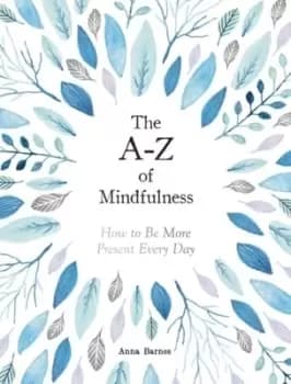 The A-Z of Mindfulness - Hardback - Used