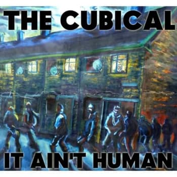 The Cubical - It Ain't Human CD