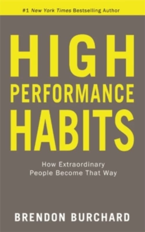 High Performance Habits : How Extraordinary People Become That Way Paperback / softback