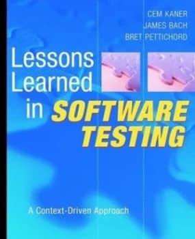 Lessons Learned in Software Testing by Cem Kaner Book