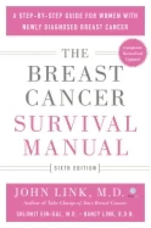 breast cancer survival manual sixth edition a step by step guide for women