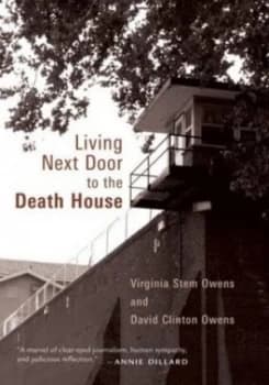 Living Next Door to the Death House by Virginia Stem Owens and David Clinton Owens Book