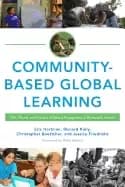 community based global learning the theory and practice of ethical engageme
