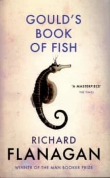 Goulds Book of Fish by Richard Flanagan Book