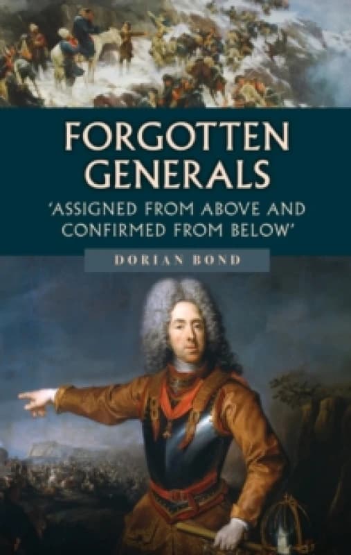 Forgotten Generals : Assigned from Above and Confirmed from Below Hardback