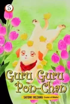 Guru Guru Pon-Chan 5 by Satomi Ikezawa