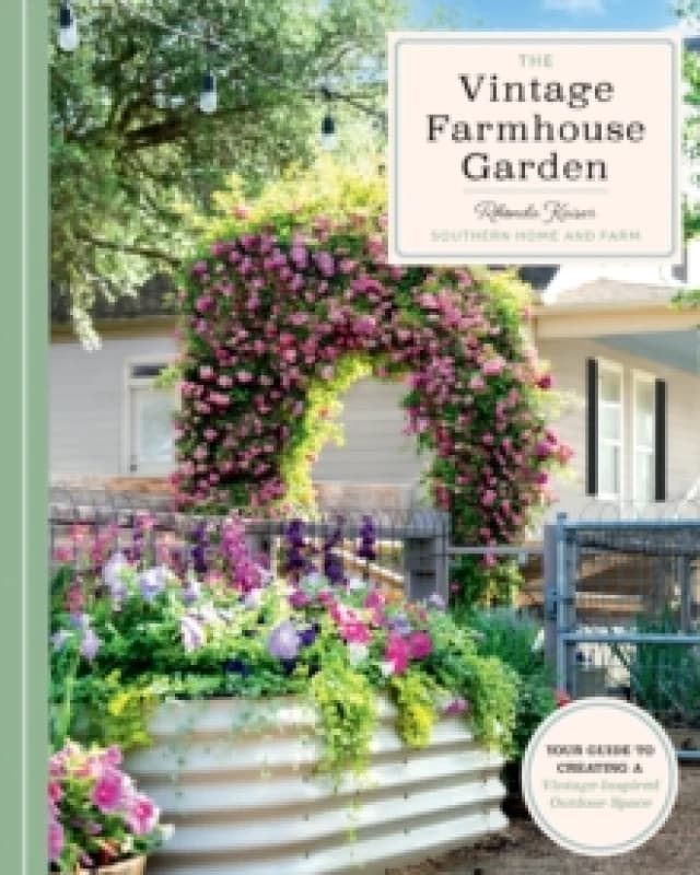 The Vintage Farmhouse Garden. Hardback. By Rhonda Kaiser Books