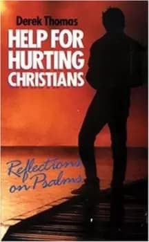 Help for hurting Christians - Derek Thomas - Paperback - Used