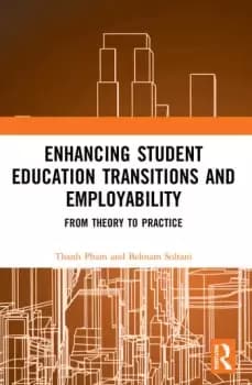 Enhancing Student Education Transitions and EmployabilityFrom Theory to Practice