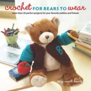 Crochet for bears to wear by Amy O'Neill Houck