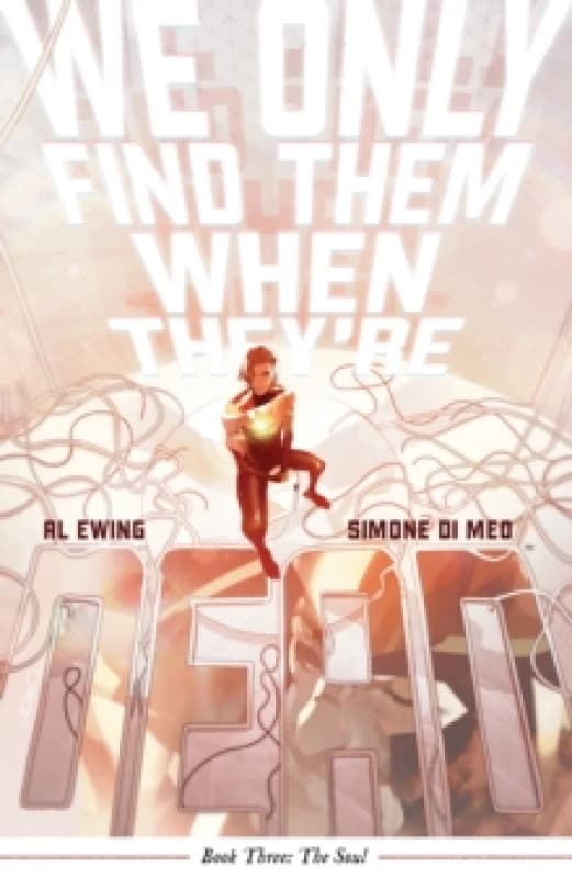 We Only Find Them When They're Dead Vol. 3 Paperback / softback