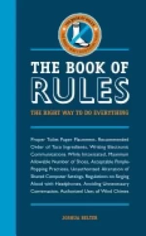 book of rules the right way to do everything