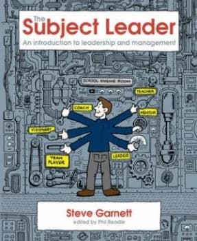 The subject leader by Steve Garnett|Phil Beadle