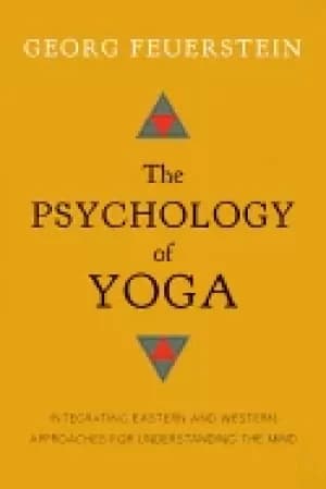 psychology of yoga integrating eastern and western approaches for understan