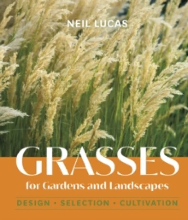 Grasses for Gardens and Landscapes Hardback