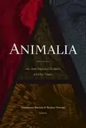 animalia an anti imperial bestiary for our times