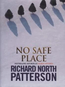 No Safe Place by Richard North Patterson Hardback