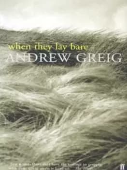 When they lay bare - Andrew Greig - Paperback - Used