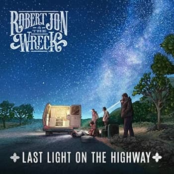 Robert Jon & The Wreck - Last Light On The Highway Vinyl