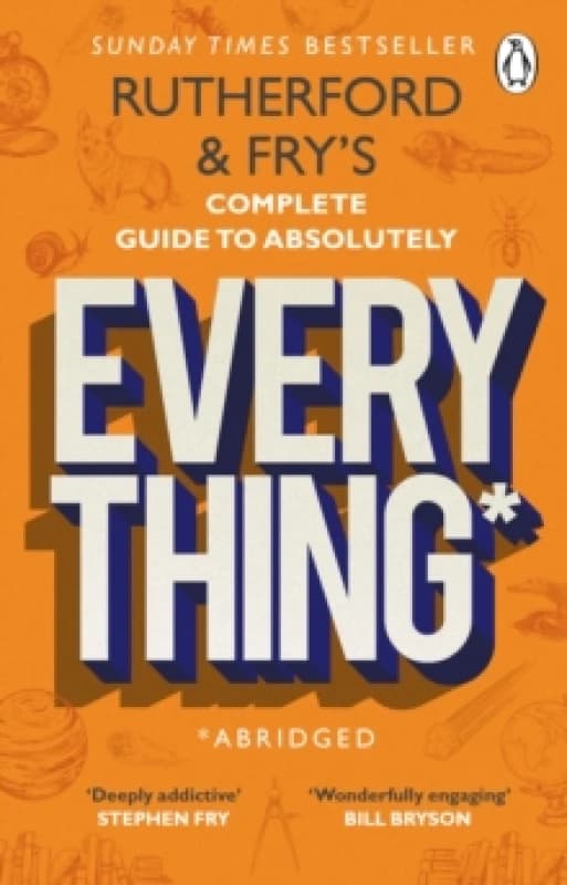 Rutherford & Fry's Complete Guide to Absolutely Everything*. Paperback. By Hannah Fry, Adam Rutherford Books
