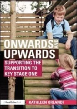 Supporting the transition to Key Stage 1 by Kathleen Orlandi