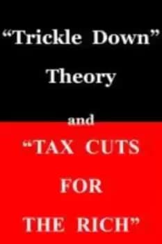 Trickle down theory and tax cuts for the rich by Thomas Sowell