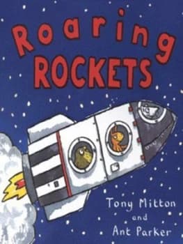 Roaring Rockets by Tony Mitton and Ant Parker Paperback