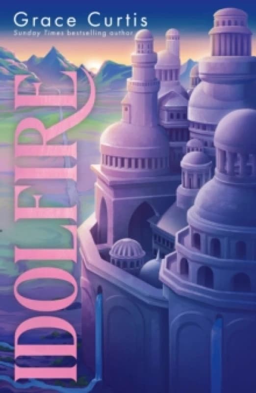 Idolfire : the Sunday Times bestselling epic sapphic fantasy Paperback / softback